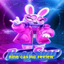 nine casino review