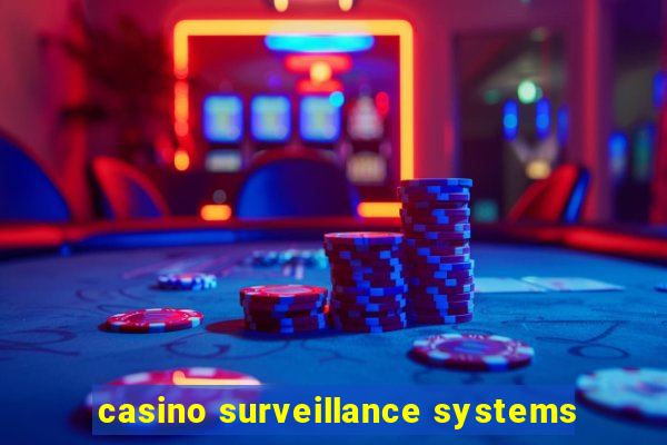 casino surveillance systems