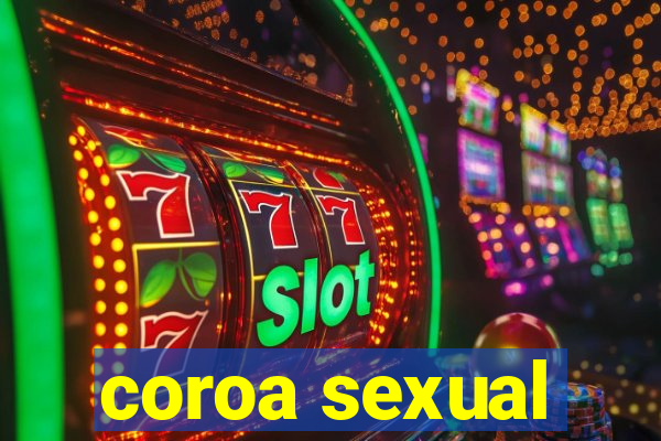 coroa sexual