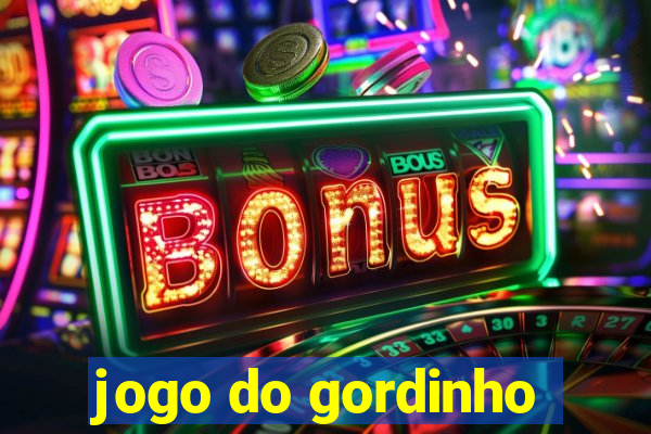 jogo do gordinho