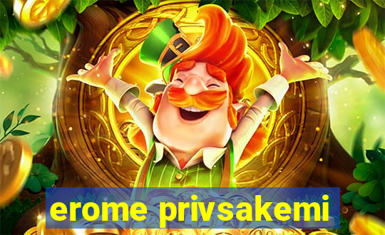 erome privsakemi