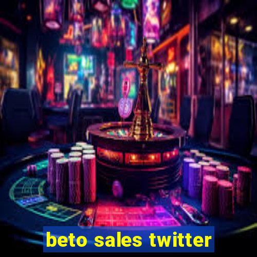 beto sales twitter