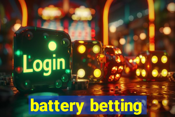 battery betting