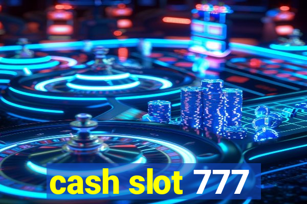 cash slot 777