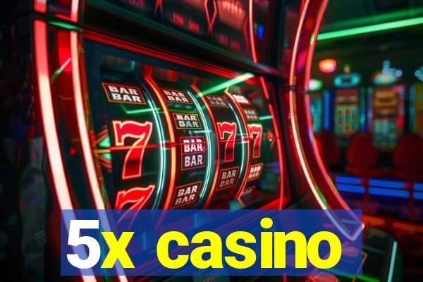 5x casino