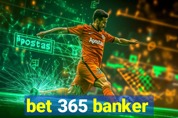 bet 365 banker