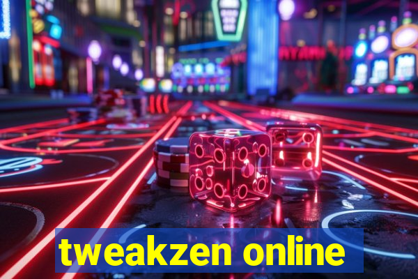 tweakzen online