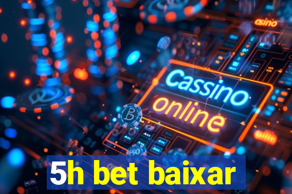 5h bet baixar