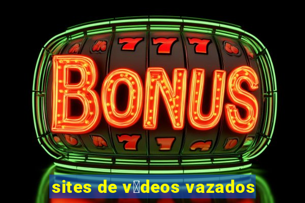 sites de v铆deos vazados