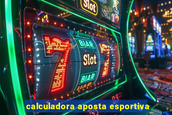 calculadora aposta esportiva