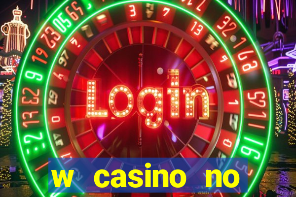 w casino no deposit bonus