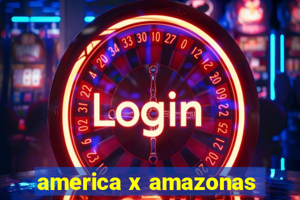 america x amazonas