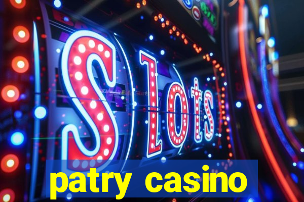 patry casino