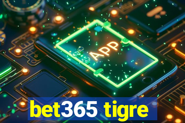 bet365 tigre