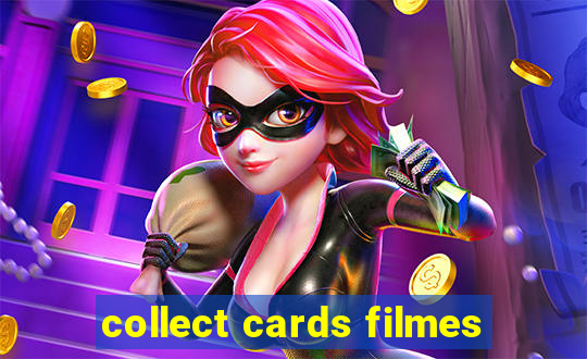 collect cards filmes