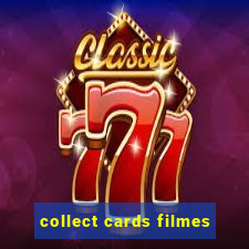 collect cards filmes