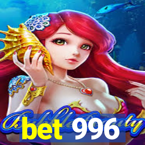 bet 996