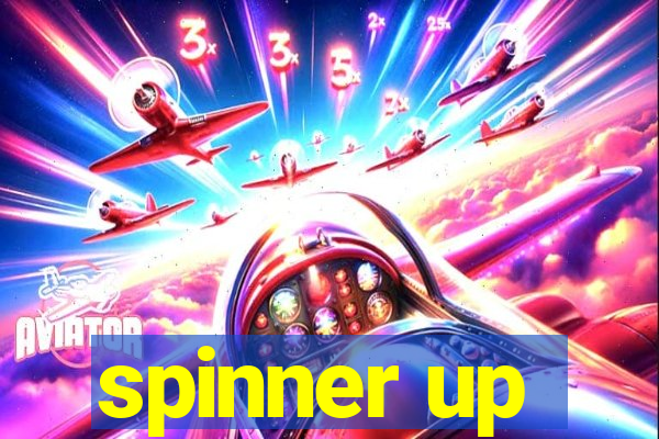 spinner up