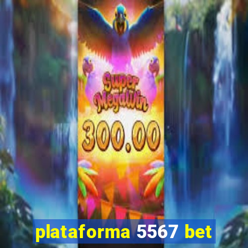 plataforma 5567 bet