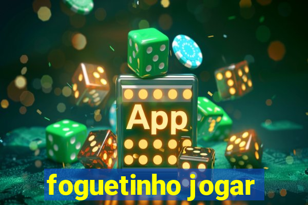 foguetinho jogar