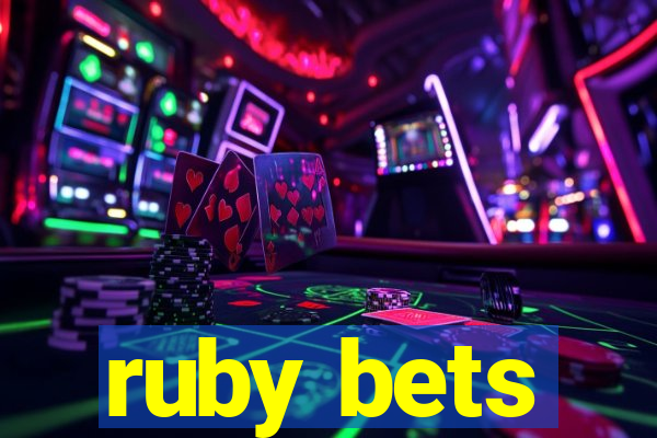 ruby bets