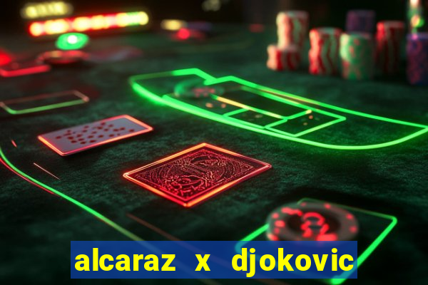 alcaraz x djokovic onde assistir