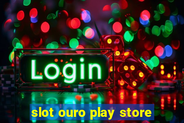 slot ouro play store