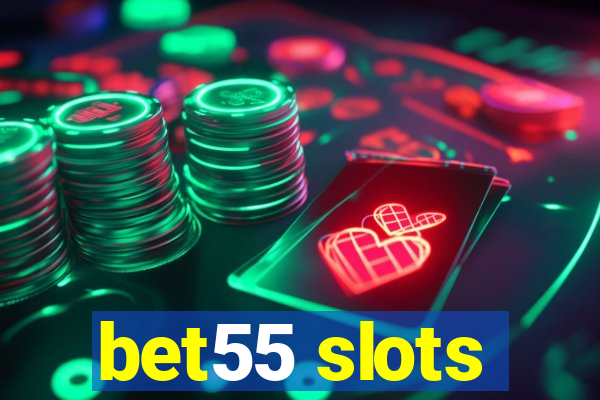 bet55 slots