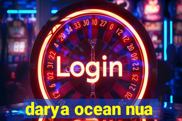 darya ocean nua