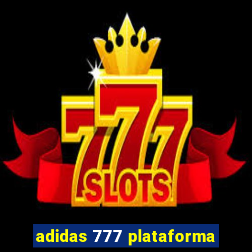 adidas 777 plataforma