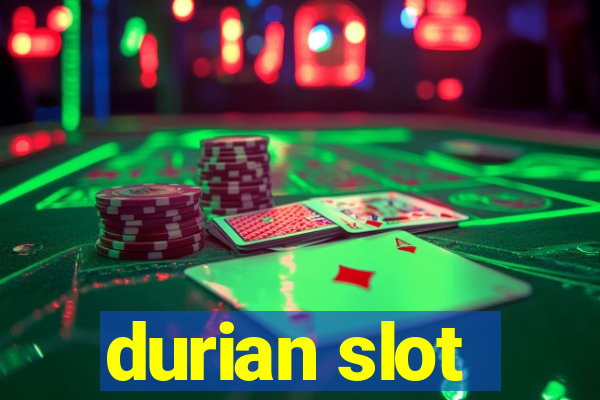 durian slot