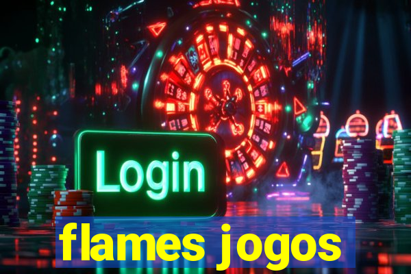 flames jogos