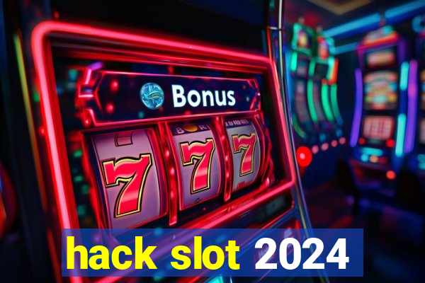 hack slot 2024