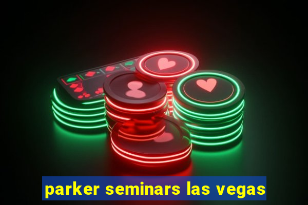 parker seminars las vegas