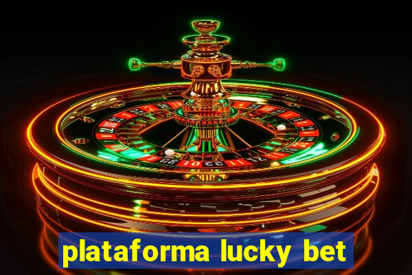 plataforma lucky bet