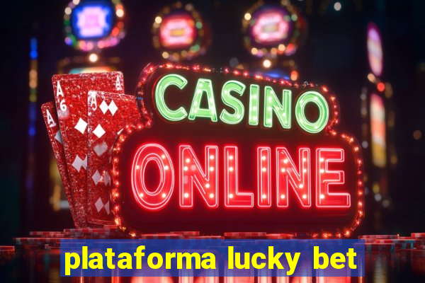 plataforma lucky bet