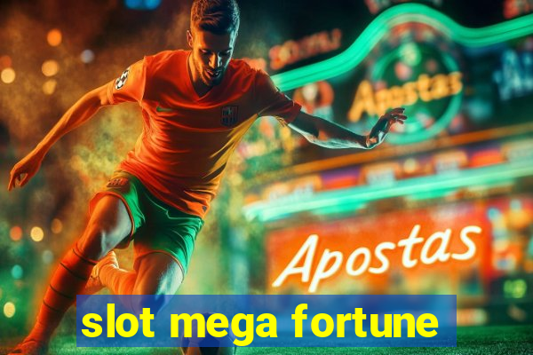 slot mega fortune