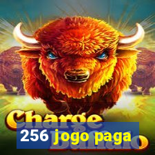 256 jogo paga