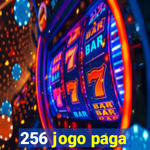 256 jogo paga