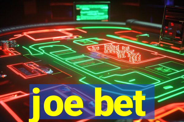 joe bet