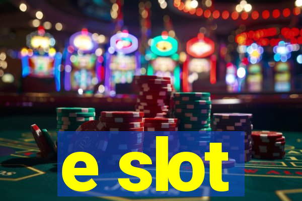 e slot