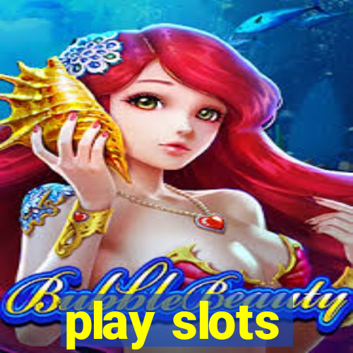 play slots