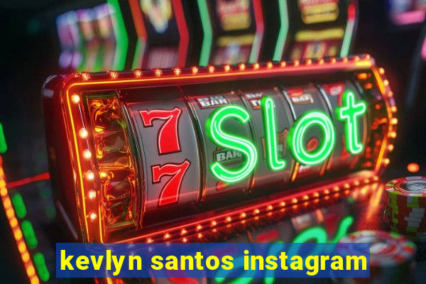 kevlyn santos instagram