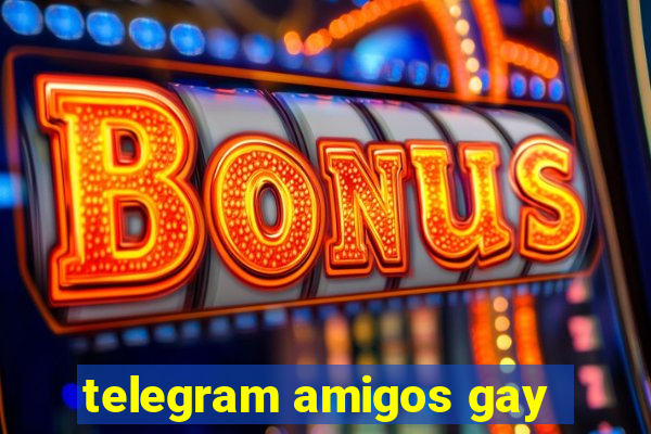 telegram amigos gay