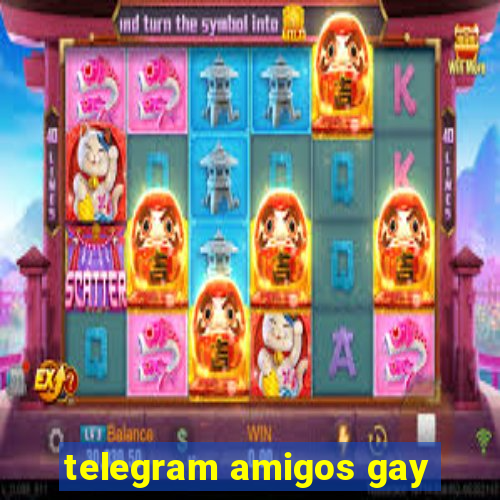 telegram amigos gay