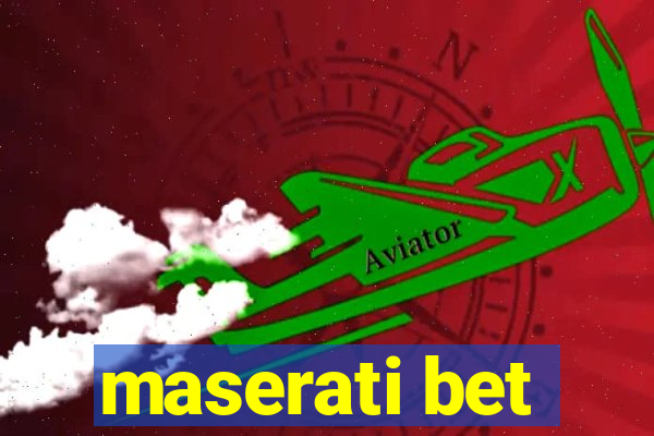 maserati bet