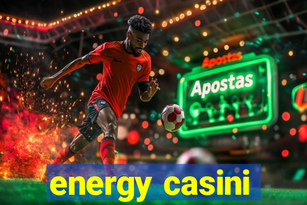 energy casini