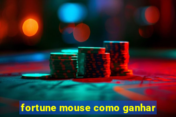 fortune mouse como ganhar