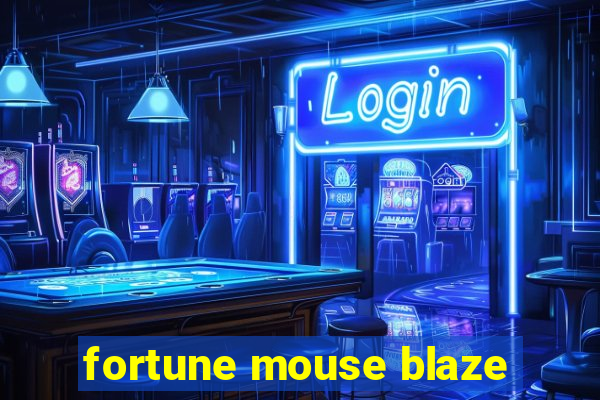 fortune mouse blaze