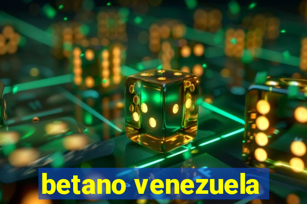 betano venezuela